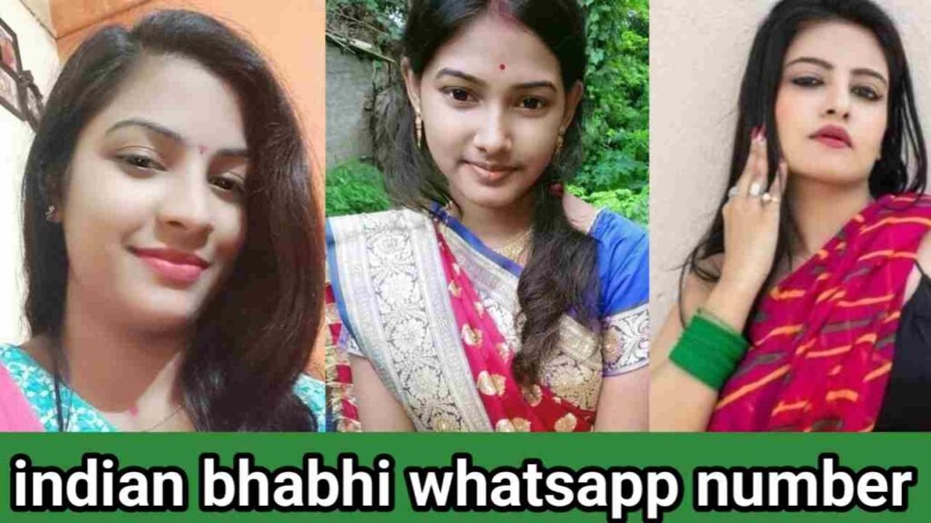 Indian Bhabhi Whatsapp Number | Bhabhi Whatsapp Number
