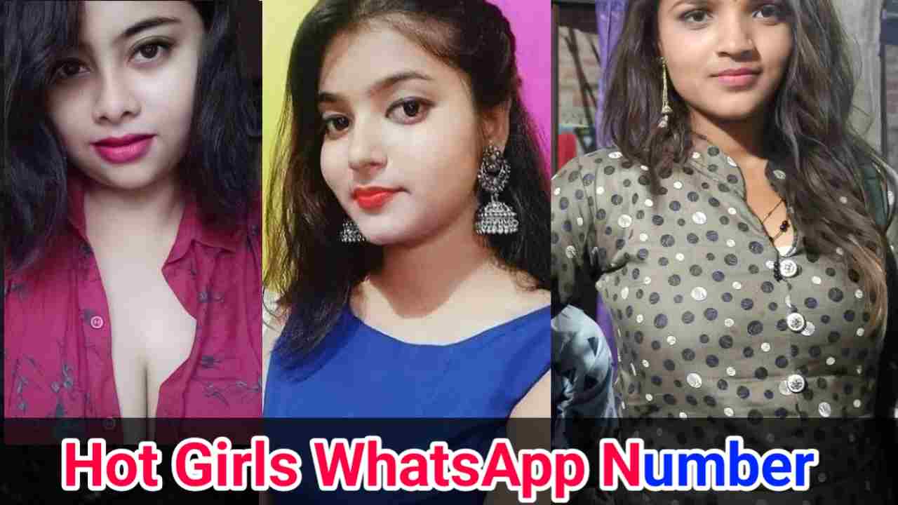 Hot Girls Whatsapp Number | Hot Girls Numbers